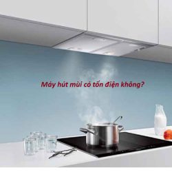 Sử dụng máy hút mùi bếp có tốn điện năng không?