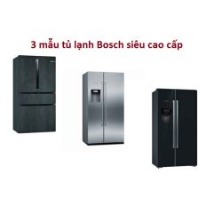 3 mẫu tủ lạnh Bosch siêu cao cấp